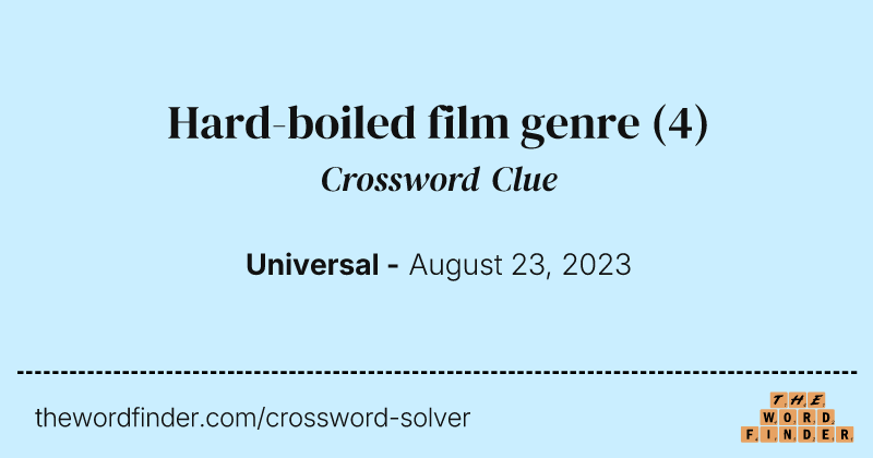 Hard-boiled film genre crossword clue image