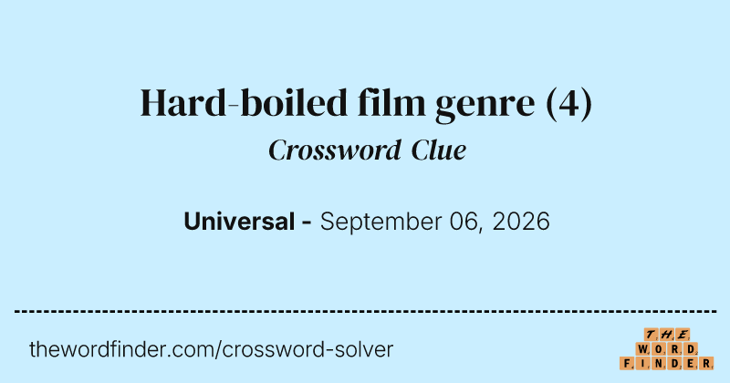Hard-boiled film genre crossword clue image