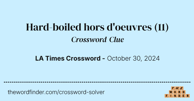 Hard-boiled hors d'oeuvres crossword clue image
