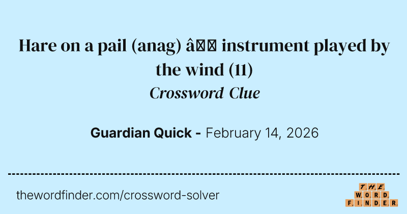 Hare on a pail (anag) – instrument played by the wind crossword clue image