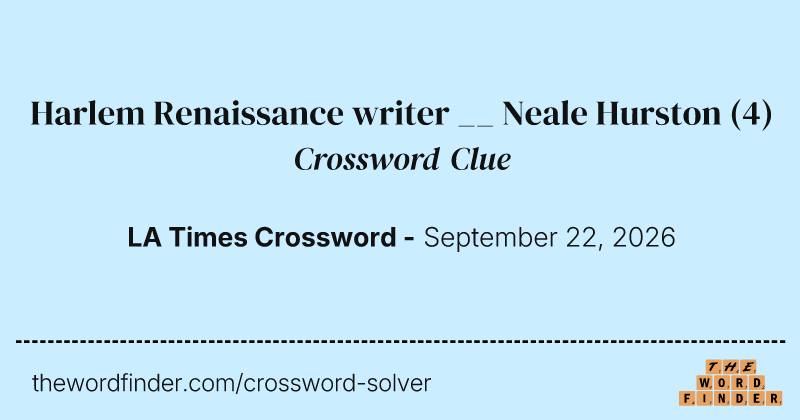 Harlem Renaissance writer __ Neale Hurston crossword clue image