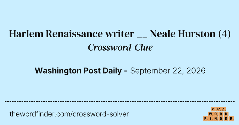 Harlem Renaissance writer __ Neale Hurston crossword clue image