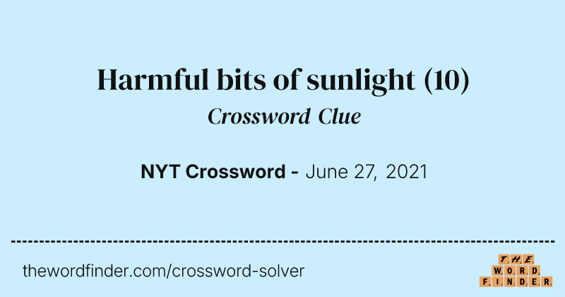 Harmful bits of sunlight crossword clue image