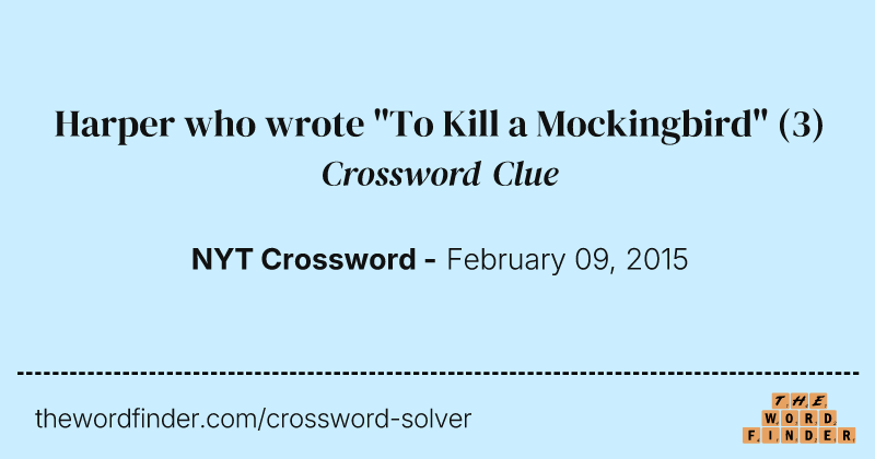 Harper who wrote "To Kill a Mockingbird" crossword clue image