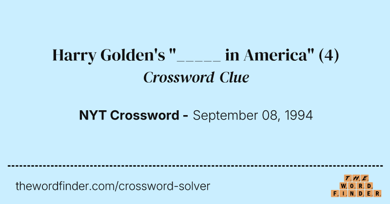 Harry Golden's "_____ in America" crossword clue image