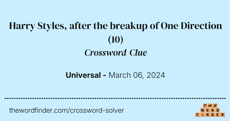 Harry Styles, after the breakup of One Direction crossword clue image