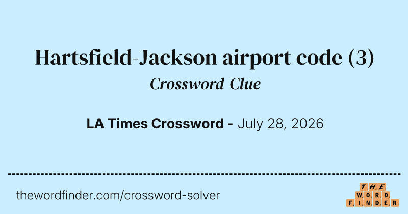 Hartsfield-Jackson airport code crossword clue image