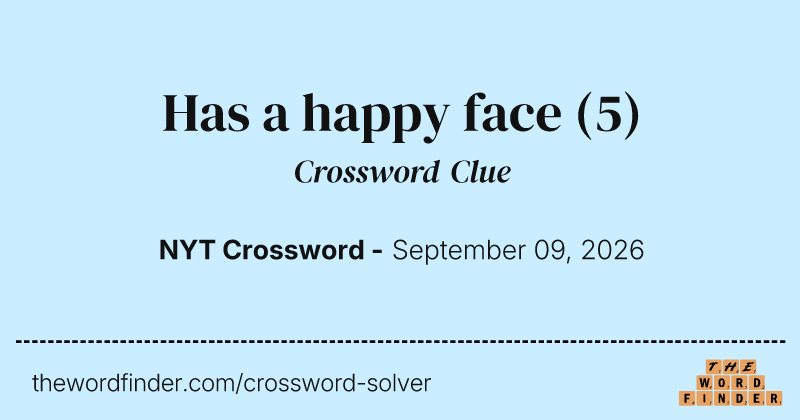 Has a happy face crossword clue image