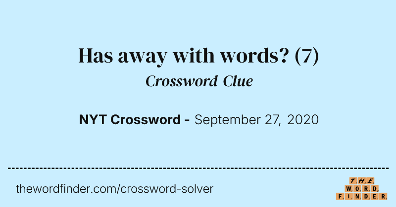 Has away with words? crossword clue image