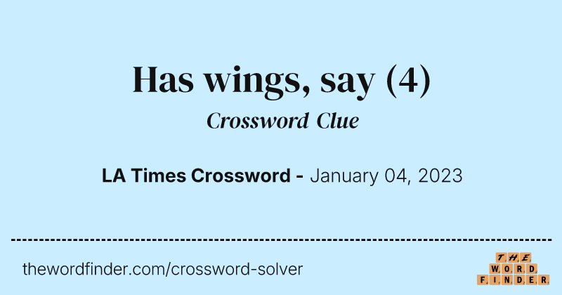 Has wings, say crossword clue image