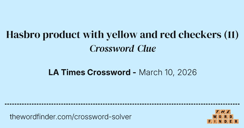 Hasbro product with yellow and red checkers crossword clue image