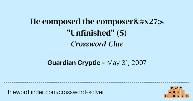 He composed the composer's "Unfinished" crossword clue image