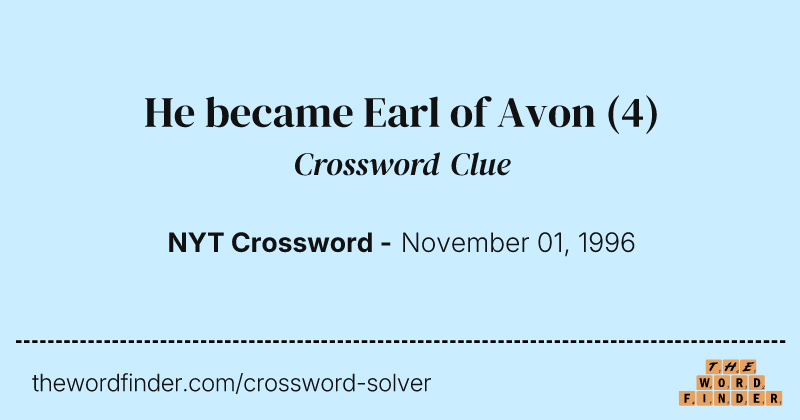 He became Earl of Avon crossword clue image