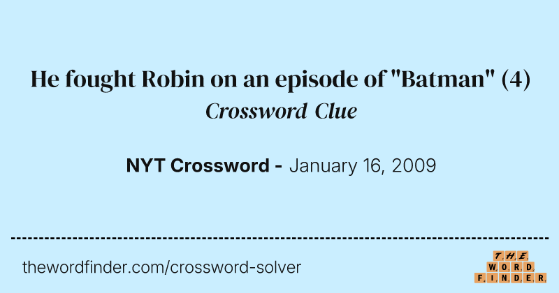 He fought Robin on an episode of "Batman" crossword clue image