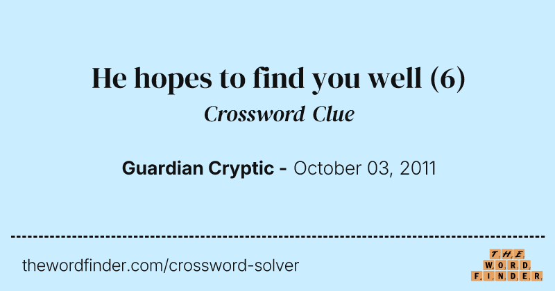 He hopes to find you well crossword clue image