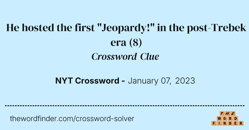 He hosted the first "Jeopardy!" in the post-Trebek era crossword clue image
