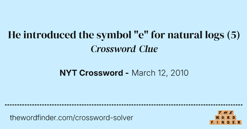 He introduced the symbol "e" for natural logs crossword clue image