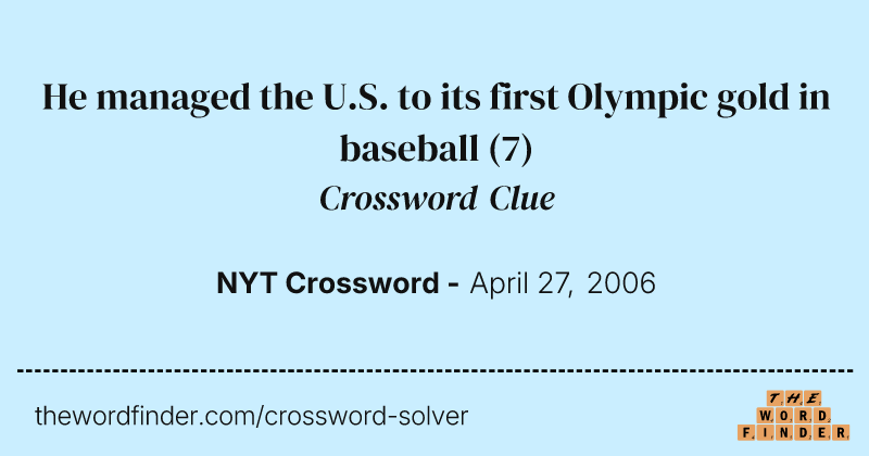 He managed the U.S. to its first Olympic gold in baseball crossword clue image