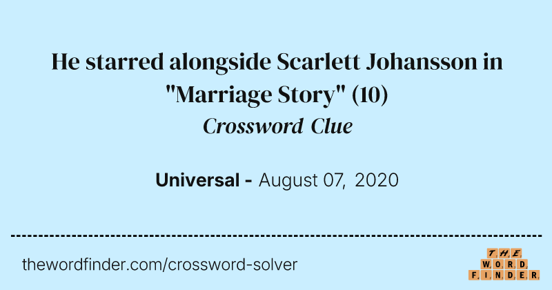 He starred alongside Scarlett Johansson in "Marriage Story" crossword clue image