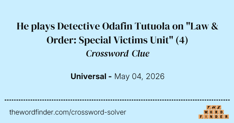 He plays Detective Odafin Tutuola on "Law & Order: Special Victims Unit" crossword clue image