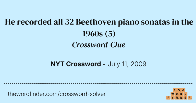 He recorded all 32 Beethoven piano sonatas in the 1960s crossword clue image