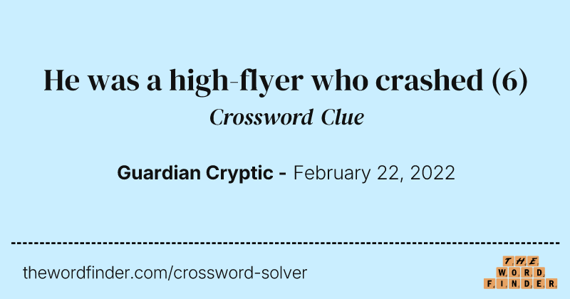 He was a high-flyer who crashed crossword clue image