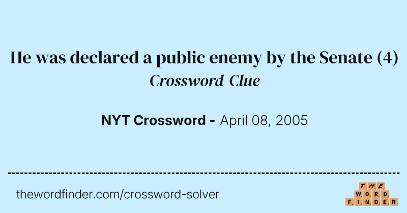 He was declared a public enemy by the Senate crossword clue image