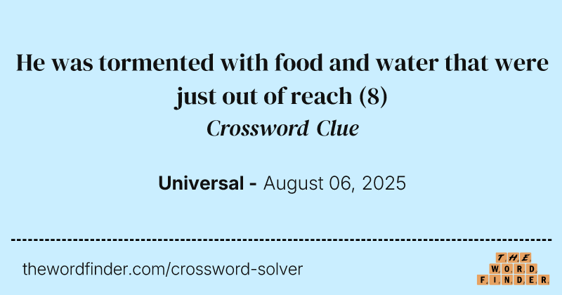 He was tormented with food and water that were just out of reach crossword clue image