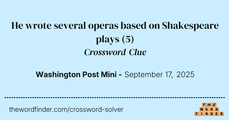 He wrote several operas based on Shakespeare plays crossword clue image