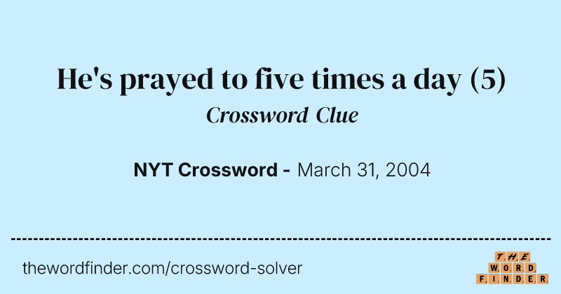 He's prayed to five times a day crossword clue image
