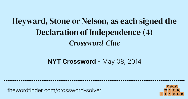 Heyward, Stone or Nelson, as each signed the Declaration of Independence crossword clue image
