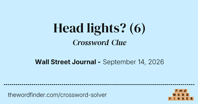 Head lights? crossword clue image