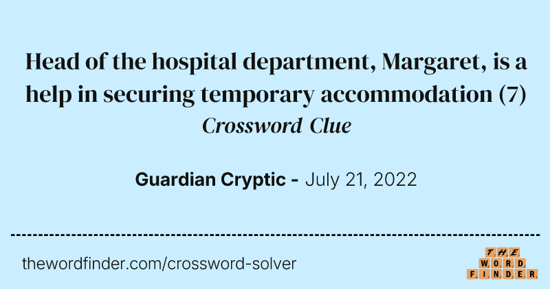 Head of the hospital department, Margaret, is a help in securing temporary accommodation crossword clue image