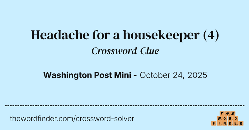 Headache for a housekeeper crossword clue image
