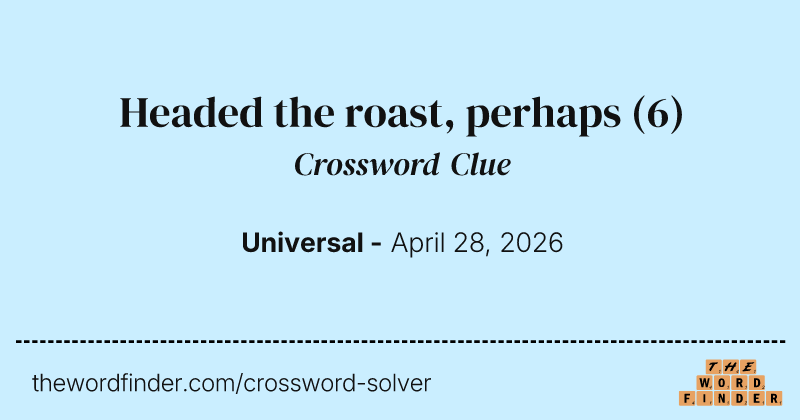 Headed the roast, perhaps crossword clue image