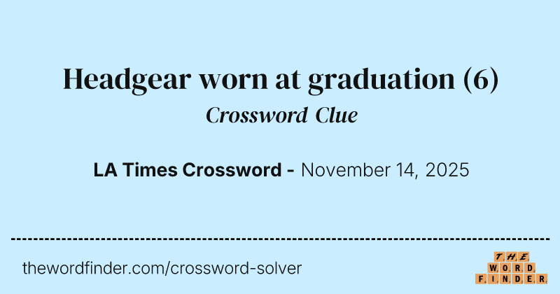 Headgear worn at graduation crossword clue image