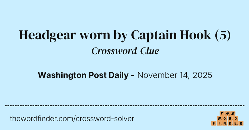 Headgear worn by Captain Hook crossword clue image