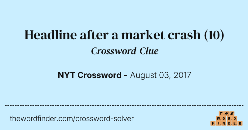 Headline after a market crash crossword clue image
