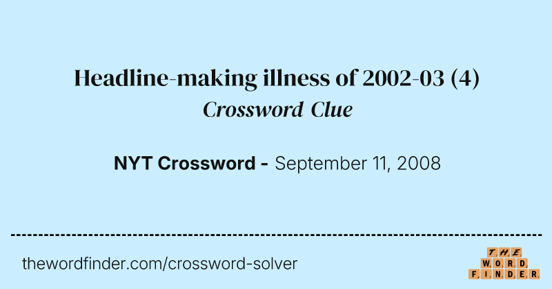 Headline-making illness of 2002-03 crossword clue image