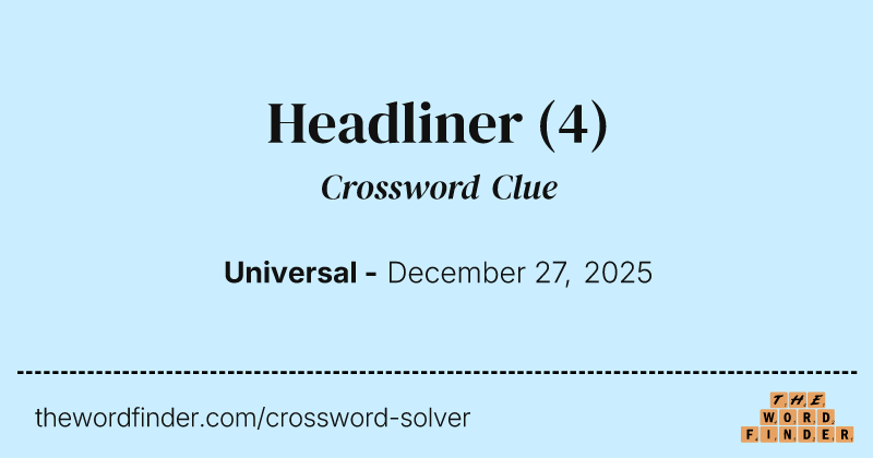 Headliner crossword clue image