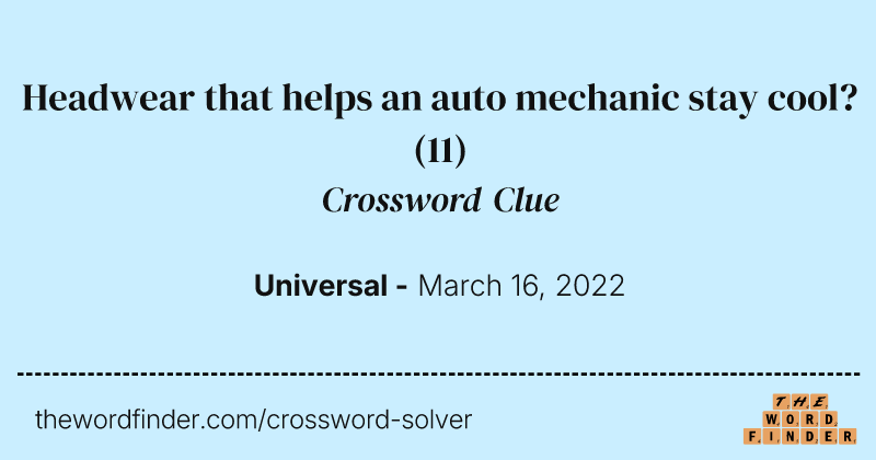 Headwear that helps an auto mechanic stay cool? crossword clue image