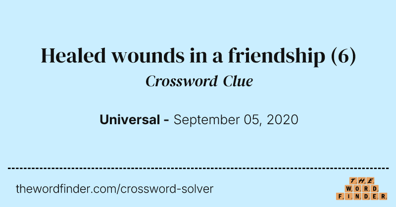 Healed wounds in a friendship crossword clue image