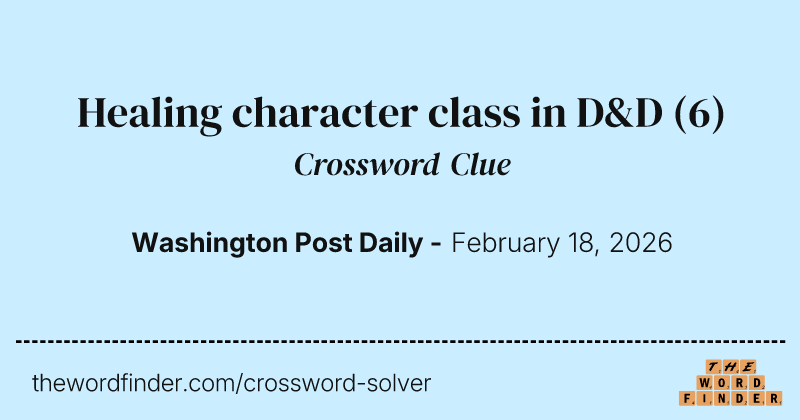 Healing character class in D&D crossword clue image