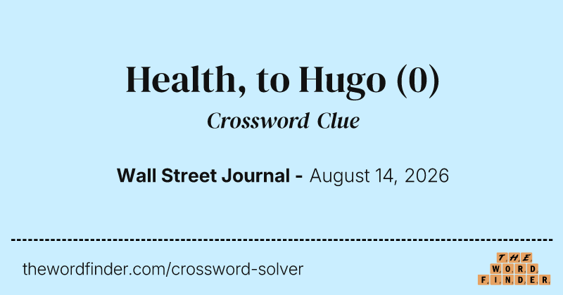 Health, to Hugo crossword clue image