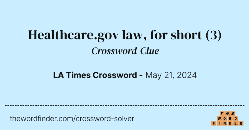 Healthcare.gov law, for short crossword clue image