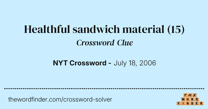 Healthful sandwich material crossword clue image