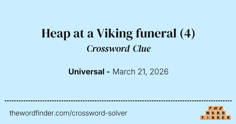 Heap at a Viking funeral crossword clue image