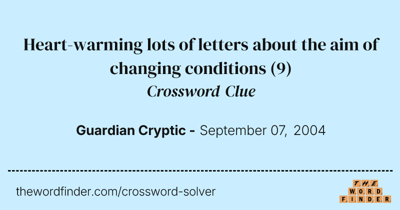 Heart-warming lots of letters about the aim of changing conditions crossword clue image