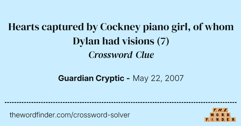 Hearts captured by Cockney piano girl, of whom Dylan had visions crossword clue image