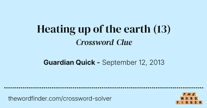 Heating up of the earth crossword clue image